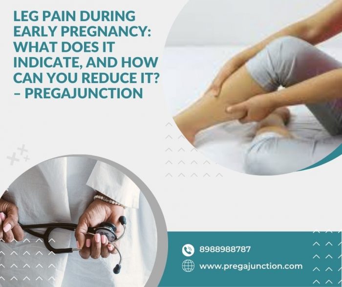Leg Pain During Early Pregnancy: What does it indicate, and how can you reduce it? – PregaJunction