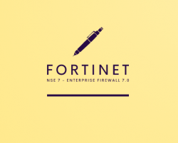 Fortinet NSE 7 – Enterprise Firewall 7.0
