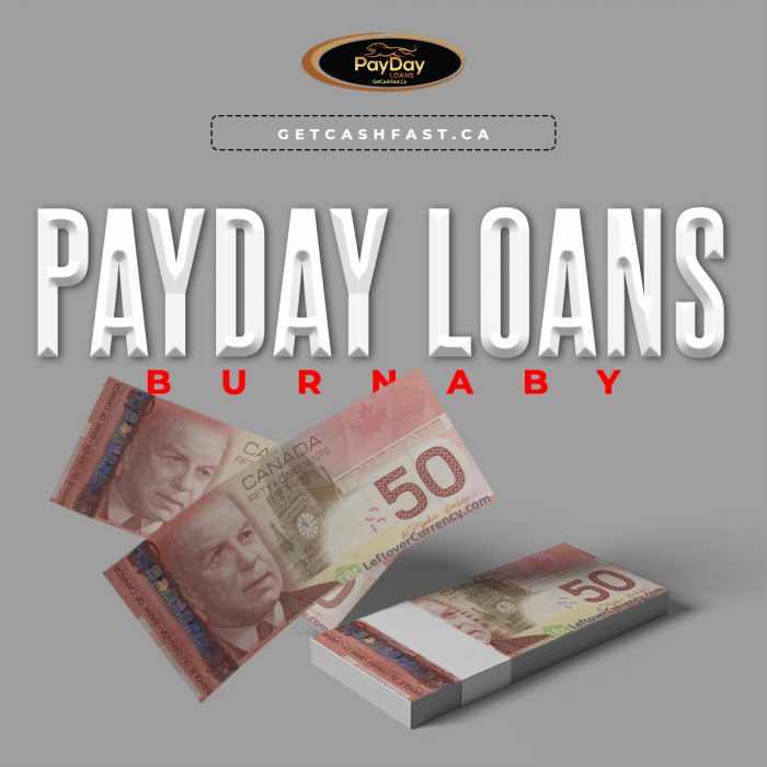 The Best PayDay Loan in Burnaby – Get Cash Fast