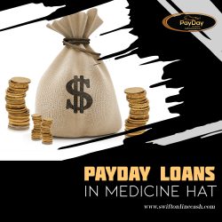 Get Fast and Easy Payday Loans in Medicine Hat – Solve Your Financial Emergencies Today!