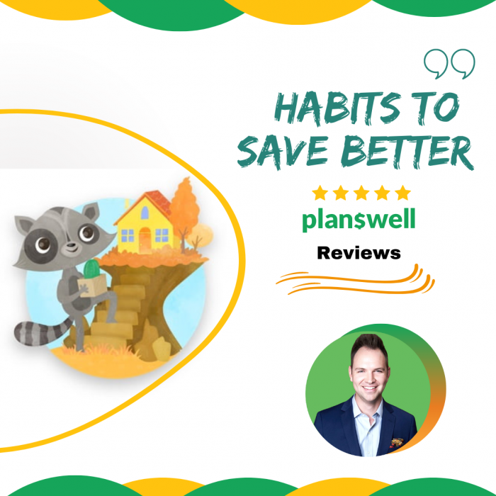 Planswell Reviews | “Habits to Save Better”