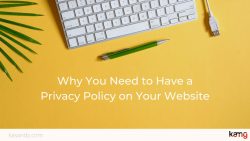 Why You Need to Have a Privacy Policy on your Website