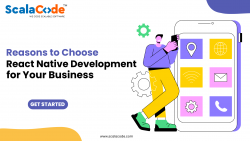 Reasons to Choose React Native Development For Your Business