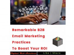 B2B Email Marketing Practices To Boost Your ROI