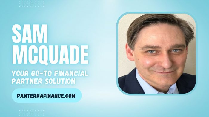 Sam McQuade – Your Go-to Financial Partner Solution