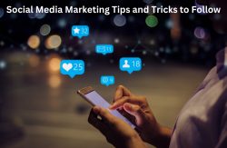 Social Media Marketing Tips and Tricks to Follow