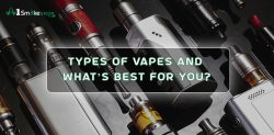 Types of Vapes & What’s Best for You? – Smoke Shop Fontana