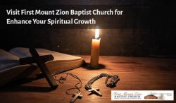 Visit First Mount Zion Baptist Church for Enhance Your Spiritual Growth