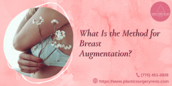 What Is the Method for Breast Augmentation?