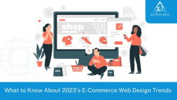 What to Know About 2023’s E-Commerce Web Design Trends – Alpha BPO