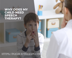 Why does my child need speech therapy?