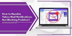 Yahoo Mail Notification Not Working