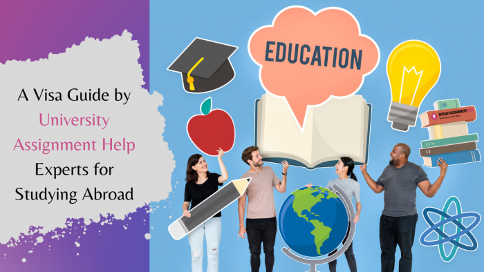 A Visa Guide by University Assignment Help Experts for Studying Abroad