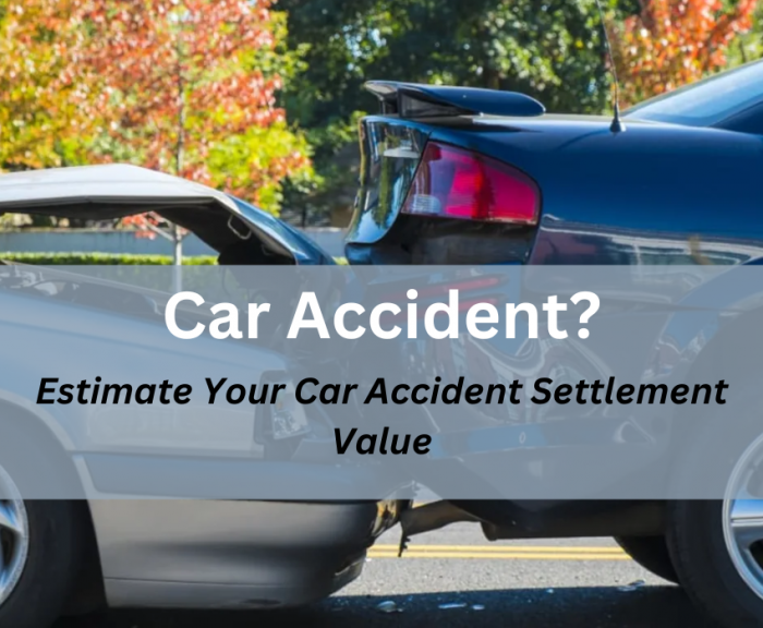 Estimate Your Car Accident Settlement Value