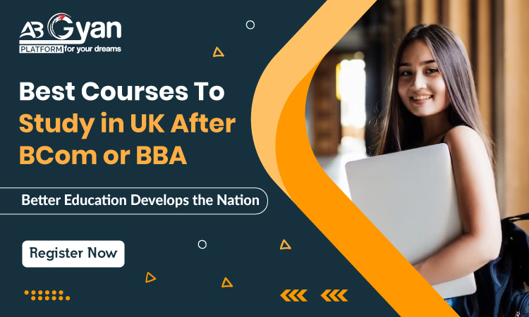 5 Best Courses To Study in UK After BCom or BBA