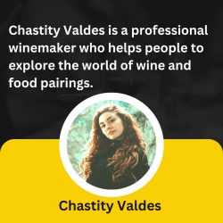 Chastity Valdes is a professional winemaker