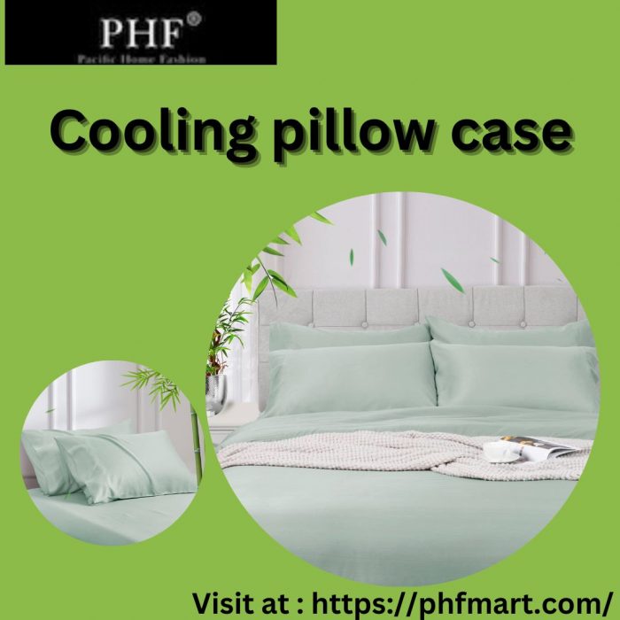 The Chill Solution: Enhance Your Sleep with a Cooling Pillowcase from PHFMART