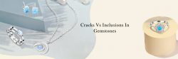 How To Identify Cracks Vs Inclusions In Gemstones