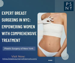 Get Best Breast Surgeons in New York City: Plastic Surgery of New York