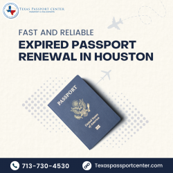 Fast and Reliable Expired Passport Renewal in Houston