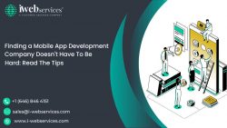 Finding a Mobile App Development Company Doesn’t Have To Be Hard: Read The Tips
