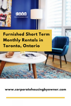 Furnished Short Term Monthly Rentals in Toronto, Ontario