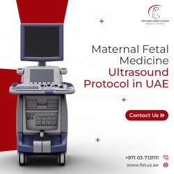 Maternal Fetal Medicine Ultrasound Protocol in UAE