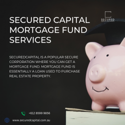 Know about the Mortgage Fund Services by Secured Capital Investment