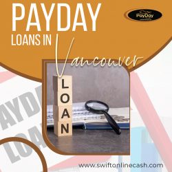 Get the Money You Need Fast with Payday Loans in Vancouver – Apply Now!