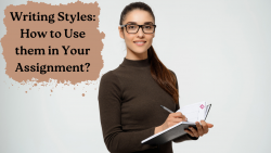 Writing Styles: How to Use them in Your Assignment?