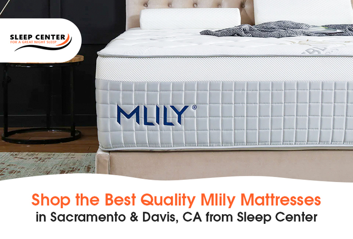 Shop the Best Quality Mlily Mattresses in Sacramento & Davis, CA at Sleep Center