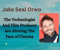 Jake Seal Orwo – The Technologist And Film Producer Are Altering The Face of Cinema