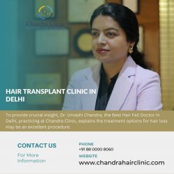 Top Hair Transplant Clinic in Delhi – Chandra Clinic