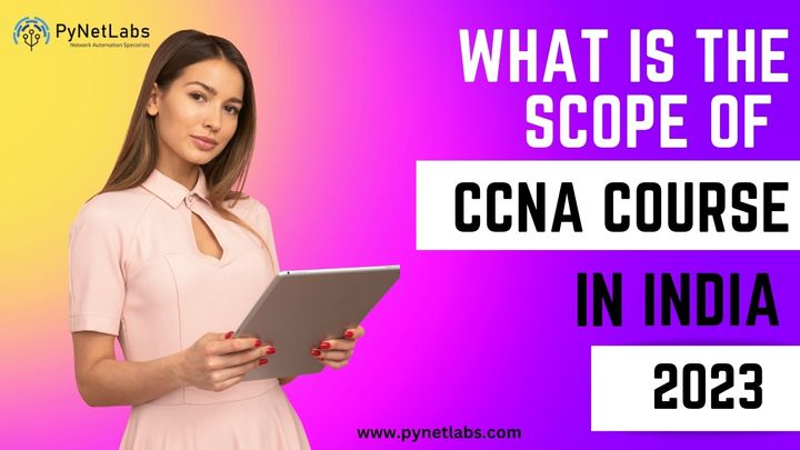 What is the scope of CCNA Course in India – 2023