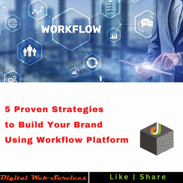 Strategies to Build Your Brand by Using Workflow Platform
