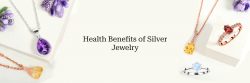 Health Benefits of Wearing Silver Jewelry