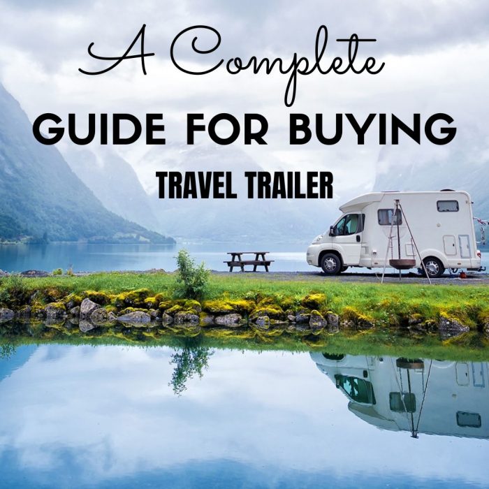 A Complete Guide For Buying Travel Trailer