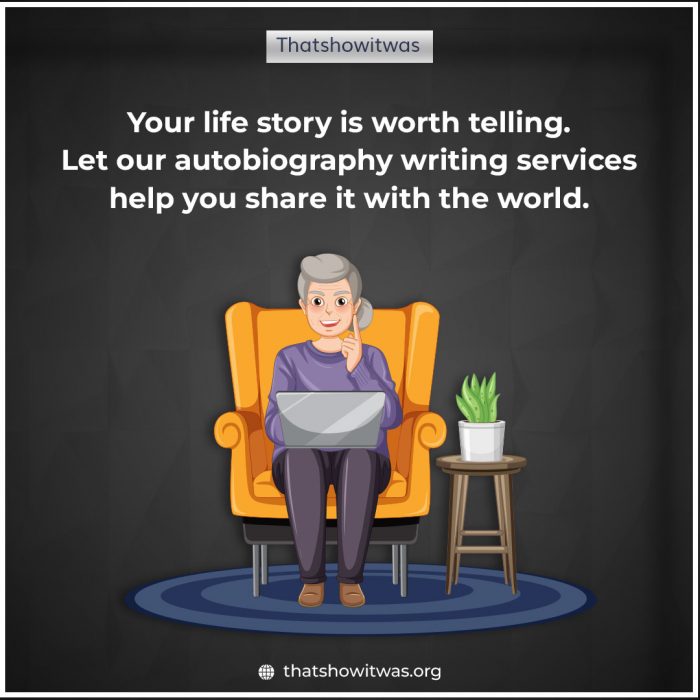 Tell your life story with our incredible autobiography writing services