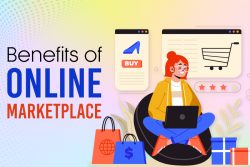 Benefits Of Online Marketplace | Complete Guide