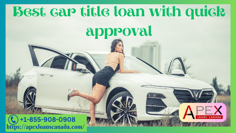 Best car title loan with quick approval