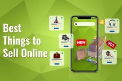 Best Things To Sell Online In 2023 – Get Huge Profits!