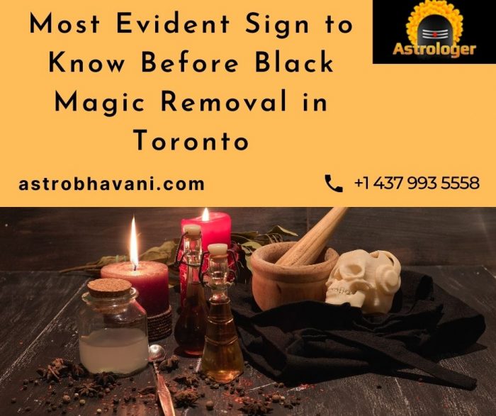 Most Evident Sign to Know Before Black Magic Removal in Toronto