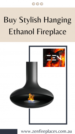 Buy Stylish Hanging Ethanol Fireplace from Zen Fireplaces
