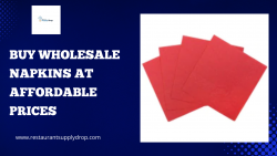 Buy Wholesale Napkins at Affordable Prices