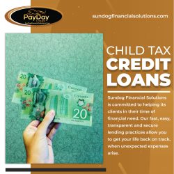 Get Ahead with Child Tax Credit Loans from Sundog Financial Solutions