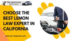 Choose the Best Lemon Law Expert in California
