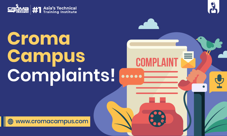 Why Do Candidates Prefer Croma Campus? | Croma Campus Complaints
