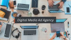 Choose the Best Digital Media Ad Agency