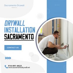 Drywall Installation Sacramento