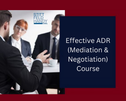 Effective ADR (Mediation & Negotiation) Course | Stitt Feld Handy Group